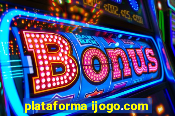 plataforma ijogo.com